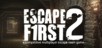 Escape First 2