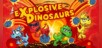 Explosive Dinosaurs