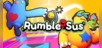 Rumble Sus