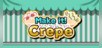 Make it! Crepe