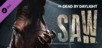 Dead by Daylight - The SAW Chapter