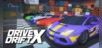 DRIVE DRIFT X