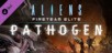 Aliens: Fireteam Elite - Pathogen Expansion [PS4 & PS5]