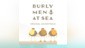 Burly Men at Sea - Original Soundtrack