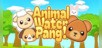 Animal Water Pang!