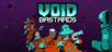 Void Bastards Deluxe Edition