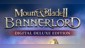 Mount & Blade II: Bannerlord Digital Deluxe Edition