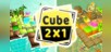 Cube 2x1