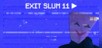 Exit Slum 11
