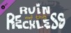Ruin of the Reckless OST