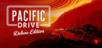 Pacific Drive: Deluxe Edition