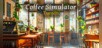 Coffee Simulator Tycoon