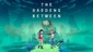 The Gardens Between