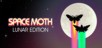 Space Moth Lunar Edition