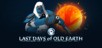 Last Days of Old Earth (PC) klucz Steam