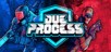 Due Process Steam CD Key
