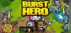 Burst Hero
