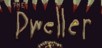 The Dweller (PC/LX)