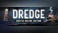 DREDGE - Digital Deluxe Edition