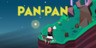 PAN-PAN A tiny big adventure