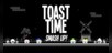 Toast Time: Smash Up!