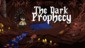 The Dark Prophecy PS4 & PS5
