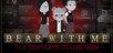 Bear With Me: The Complete Collection