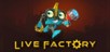 Live Factory