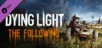 Dying Light: The Following Expansion Pack PC