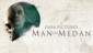 The Dark Pictures Anthology: Man Of Medan