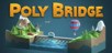 Poly Bridge Deluxe Edition