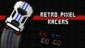 Retro Pixel Racers