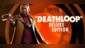 DEATHLOOP Deluxe Edition