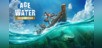Age of Water - Gold Edition