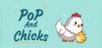 Pop and Chicks