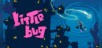 Little Bug