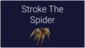 Stroke The Spider