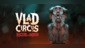 Vlad Circus: Descend Into Madness