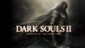 DARK SOULS™ II: Scholar of the First Sin