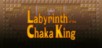 Labyrinth of the Chaka King