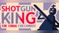Shotgun King: The Final Checkmate