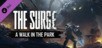 The Surge - A Walk in the Park