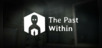 The Past Within