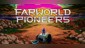 Farworld Pioneers