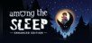 Among the Sleep - Enhanced Edition