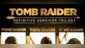 Tomb Raider: Definitive Survivor Trilogy