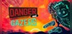 Danger Gazers