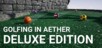 Golfing in Aether Deluxe Edition