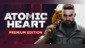 Atomic Heart - Premium Edition