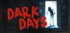 Dark Days
